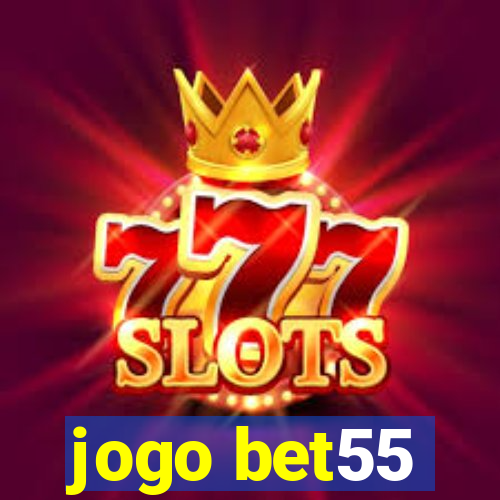 jogo bet55